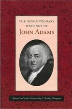 The Revolutionary Writings of John - Paperback, by Adams John; Thompson - Good