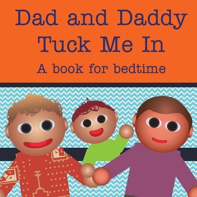 Dad and Daddy Tuck Me In!: A book for bedtime by Michael Dawson (English) Paperb