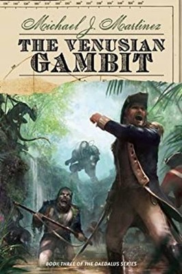 The Venusian Gambit : Book Three of the Daedalus Series Michael J