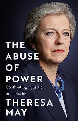 The Abuse of Power: Confronting Injustice in Public Life,Theresa
