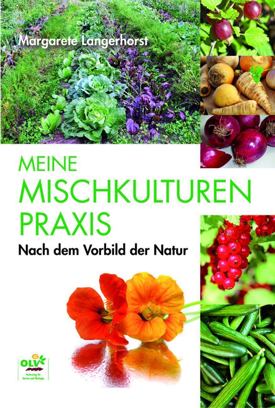 Meine Mischkulturenpraxis Margarete Langerhorst 9783922201212