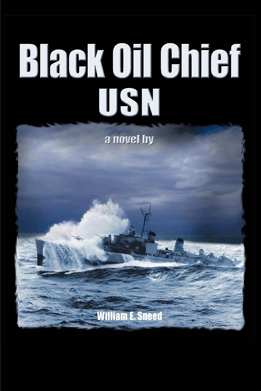 Thumbnail - William Sneed | Black Oil Chief Usn | Taschenbuch | Englisch (2007) |