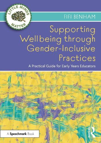 Supporting Wellbeing through Gender-Inclusive Practices: A Practical Guide for Early Years Educators (Little Minds Matter) - Image 2