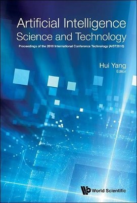 Artificial Intelligence Science And Technology - Proceedings ... - 9789813206816