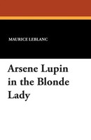Arsene Lupin In The Blonde Lady Maurice Leblanc Taschenbuch Englisch 2009