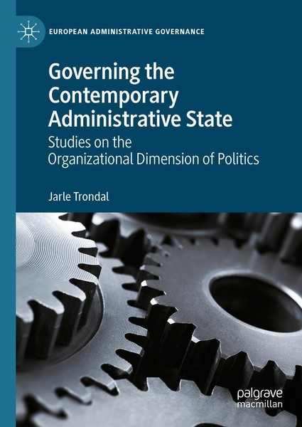 Governing The Contemporary Administrative State Jarle Trondal-image