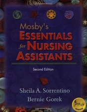 Mosby's Essentials for Nursing Assistants Sheila A., Gorek, Berni