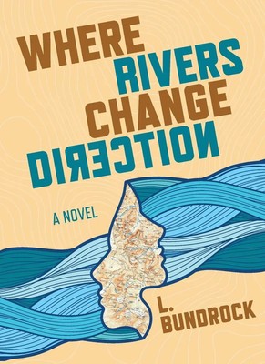 Where Rivers Change Direction | L. Bundrock | Taschenbuch | Englisch | 2022
