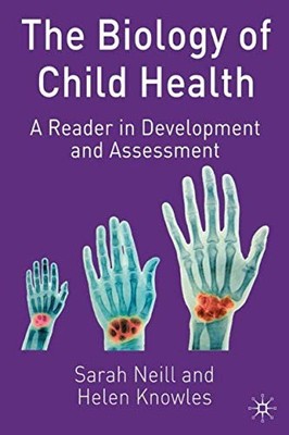 The Biology of Child Health: A Reader in Development and Assessm