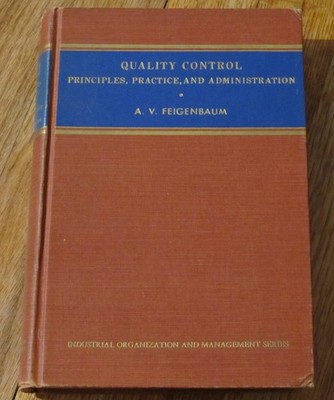 Quality control: Principles,practice and administration;an industrial manage...