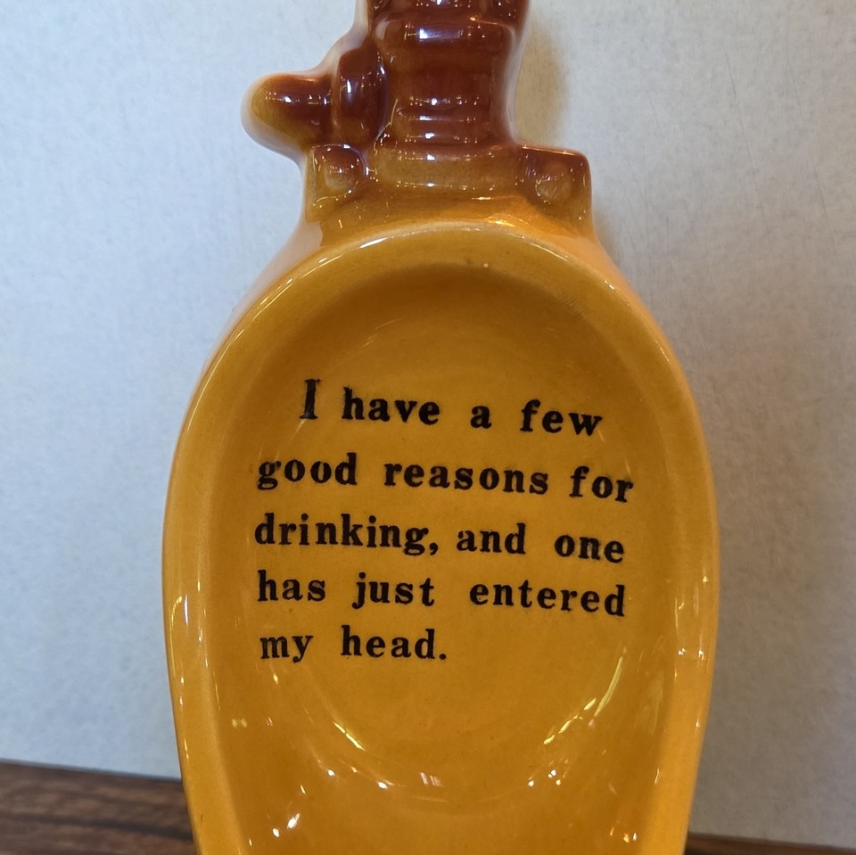 Genuine mid-century ceramic novelty ashtray with a dry drinking quote — a real conversation-starting bar artifact, not a reproduction.