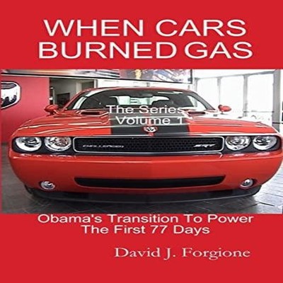 WHEN CARS BURNED GAS The Series Volume One David J. Forgione Pape