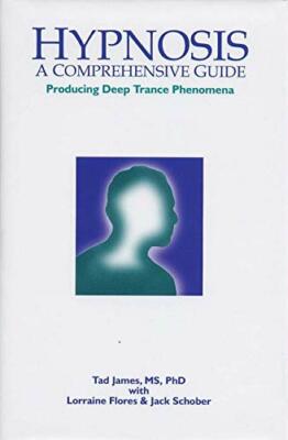 Hypnosis: A Comprehensive Guide by Tad James (Hardback, 1999)