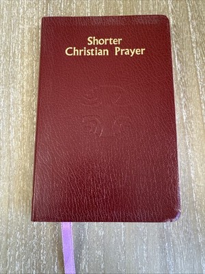 Shorter Christian Prayer The Four-Week Psalter of the Liturgy of the Hours 1988