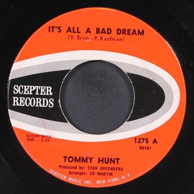 TOMMY HUNT: it's all a bad dream / you made a man out of me SCEPTER 7'' Single