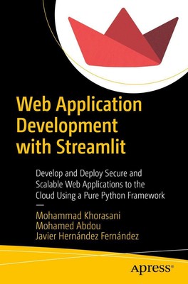 Web Application Development with Streamlit | Mohammad Khorasani (u. a.) | Buch
