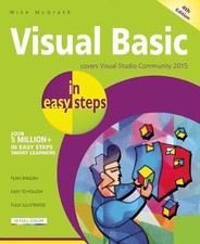 Visual Basic in Easy Steps: Covers Visual Basic 2015 by McGrath, Mike