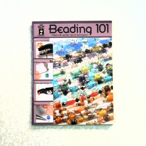 Beading 101 Instruction Book By Hot Off The Press Secrets Tips Techniques