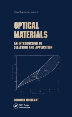 Optical Materials Vol. 6 : An Introduction to Selection and Appli