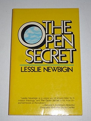 The Open Secret : Sketches for a Missionary Theology by Newbigin, Lesslie Book