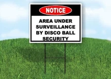 Notice Surveillance Disco Ball Security 18 in x24 in Yard Road Sign w/ Stand