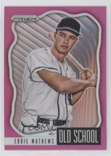 2021 Panini Prizm Old School Pink Prizm Eddie Mathews #OS-4 HOF 0c3e
