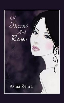Of Thorns and Roses by Asma Zehra (English) Paperback Book