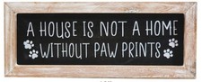 505-14114 A house is not a home without Paw Prints wood framed sign
