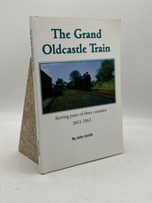 The Grand Oldcastle Train John Smith Softcover Local History Railway Transport