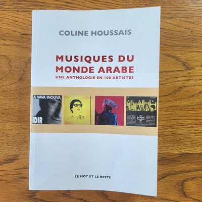 Coline Houssais Musiques du Monde Arabe Anthologie en 100 Artistes 2020 - Photo 1/4