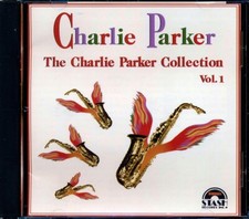 CD Charlie Parker - The Charlie Parker Collection Volume 1