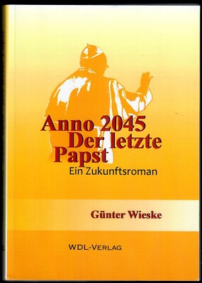   Anno 2045 - Der letzte Papst (Günter Wieske, Softcover, 336 Seiten)