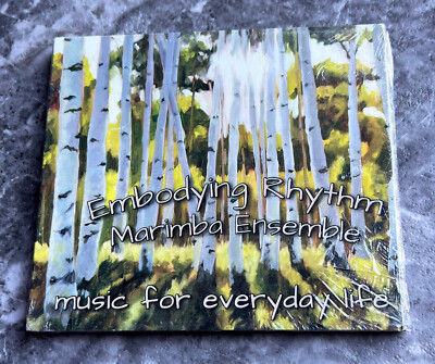 Embodying Rhythm Marimba Ensemble ~ Music For Everyday Life CD NEW/SEALED