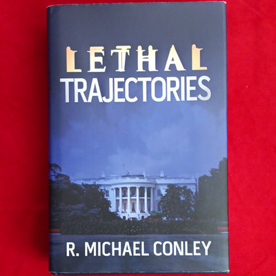 Lethal Trajectories by R. Michael Conley (Hardcover) w/ Dust Jacket