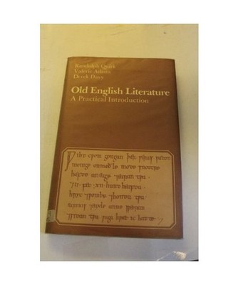 Old English Literature: A Practical Introduction, Quirk, Randolph
