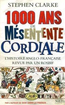 1000 ans de mésentente cordiale von Stephen Clarke | Buch | Zustand akzeptabel