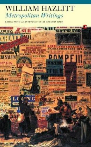 Metropolitan Writings, Paperback by Hazlitt, William; Dart, Gregory, Brand Ne...