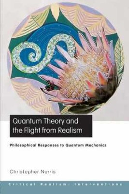 Quantum Theory and the Flight From - Paperback, by Norris Christopher - Good