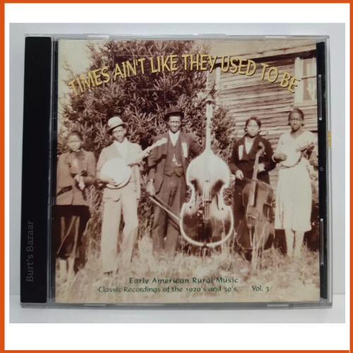 Times Ain't Like They Used To Be CD Vol. 3: Frühe amerikanische ländliche Musik von Yazoo