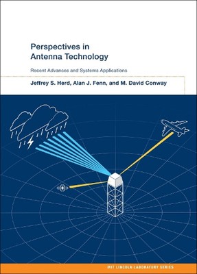 Perspektiven in der Antennentechnologie: Jüngste Fortschritte und Systemanwendungen von 