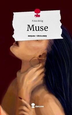 Muse. Life is a Story - story.one Nina Ahlig