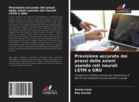 Armin Lawi (U. A.) | Previsione Accurata Dei Prezzi Delle Azioni Usando Reti...