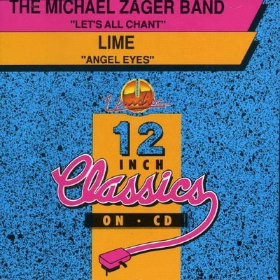 MICHAEL ZAGER BAND LIME - 12 Inch Classics: Lets All Chant / Angel Eyes - VG