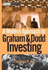 A Modern Approach to Graham and Dodd Investing by Thomas P. Au (English) Hardcov