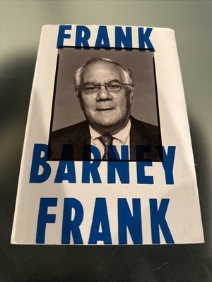 Frank: A Life in Politics from the Great Society to Same-Sex Marriage by Frank,
