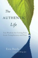 The Authentic Life | Zen Wisdom For Living Free From Complacency And Fear | Buch