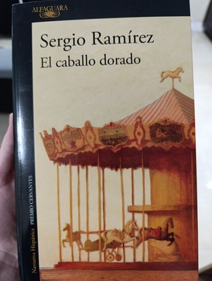 Caballo Dorado / the Golden Horse by Sergio RAMÍREZ (2024, Trade Paperback)
