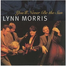 Lynn Morris - You'll Never Be the Sun [New CD]