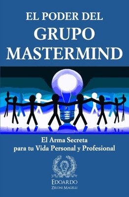 El Poder del Grupo Mastermind: El Arma by Edoardo Zeloni Magelli PAPERBACK
