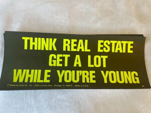 Vtg FUNNY OLD CAR Bumper Sticker / sign Neon 60s THINK REAL ESTATE GET A LOT